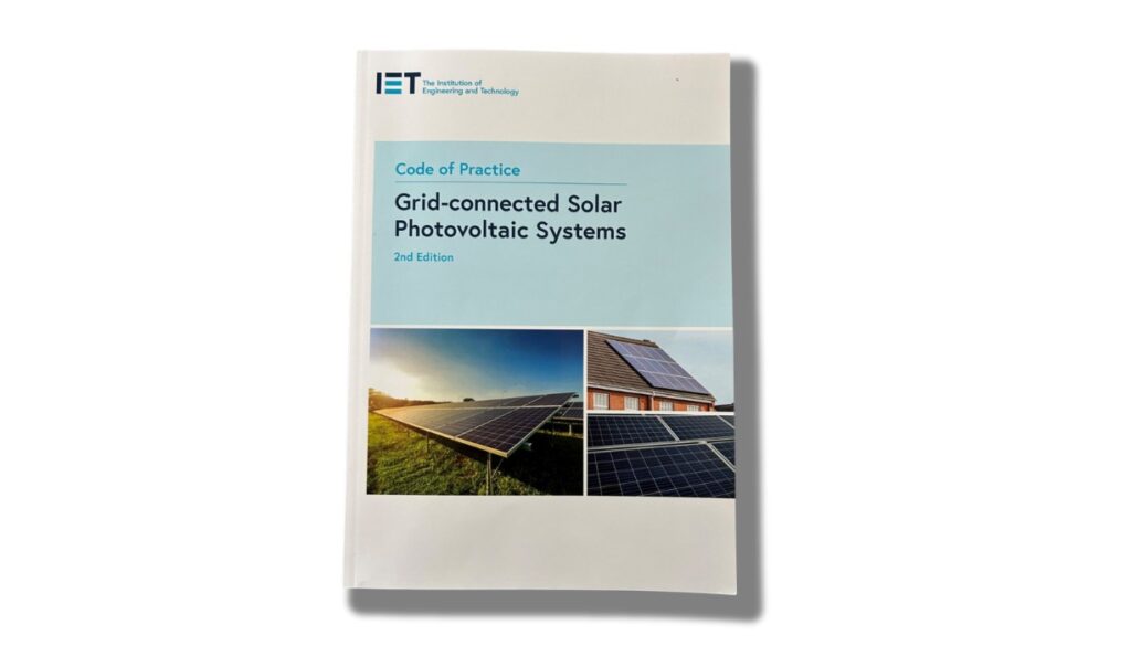 Guide To Becoming a Solar Installer. The IET Code of Practice for GRID CONNECTED SOLAR PHOTOVOLTAIC SYSTEMS.